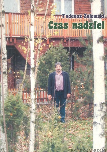 Czas nadziei. TADEUSZ ZALEWSKI