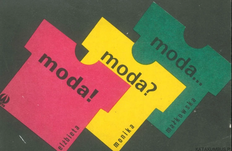 Moda! moda? moda.... ELŻBIETA MONIKA MAŁKOWSKA