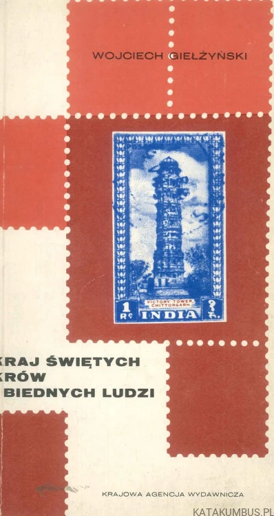 Kraj świętych krów i biednych ludzi. WOJCIECH GIEŁŻYŃSKI