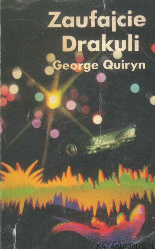 Zaufajcie Drakuli. GEORGE QUIRYN
