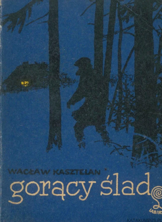 Gorący ślad. WACŁAW KASZTELAN