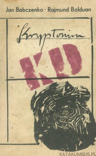 Kryptonim KD. JAN BABCZENKO, RAJMUND BOLDUAN
