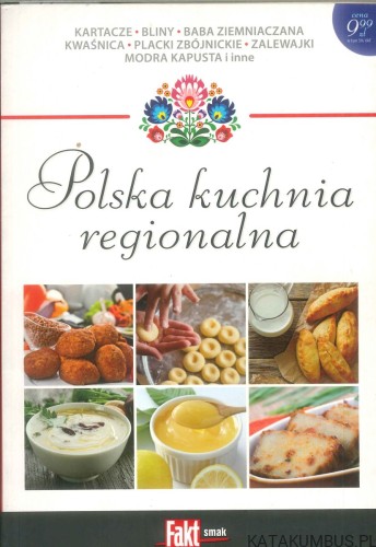 Polska kuchnia regionalna. PRACA ZBIOROWA