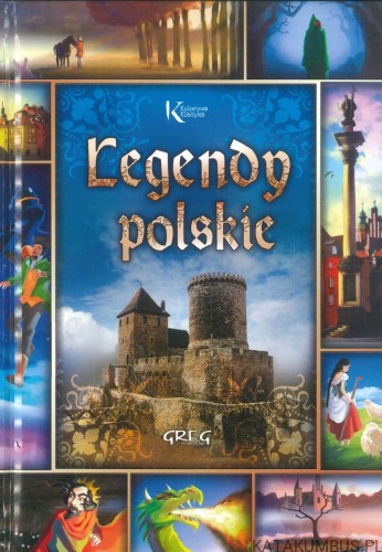 Legendy polskie. PRACA ZBIOROWA