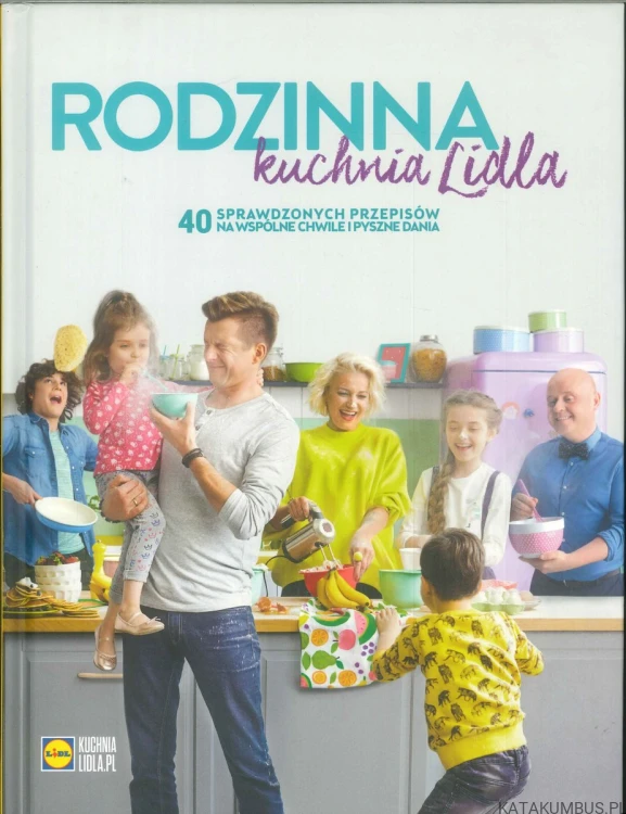 Rodzinna kuchnia Lidla. PRACA ZBIOROWA