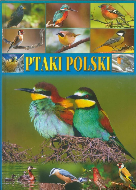 Ptaki Polski. PRACA ZBIOROWA