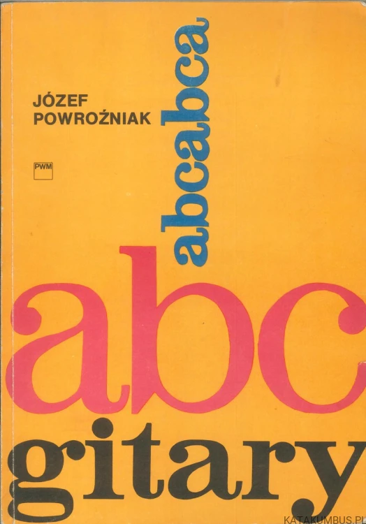 Abc gitary. JÓZEF POWROŹNIAK