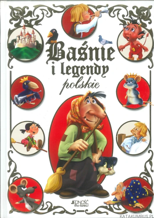 Baśnie i legendy polskie. PRACA ZBIOROWA