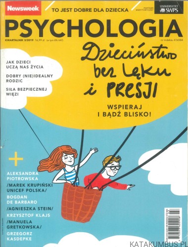 Newsweek psychologia 3/2019 - dzieciństwo bez lęku i presji. PRACA ZBIOROWA