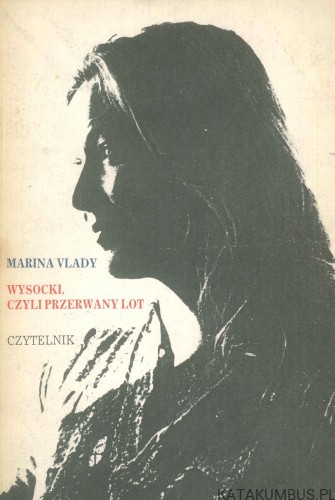 Wysocki, czyli przerwany lot. MARINA VLADY