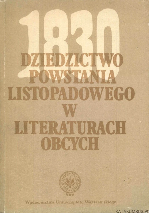 Dziedzictwo powstania listopadowego w literaturach obcych. PRACA ZBIOROWA