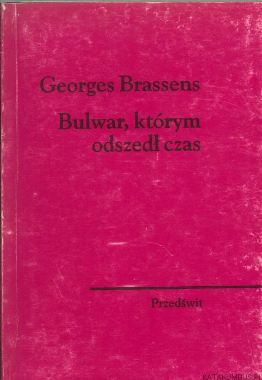 Bulwar, którym odszedł czas. GEORGES BRASSENS