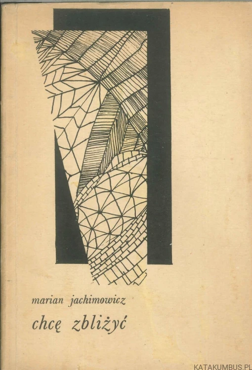 Chcę zbliżyć. Dedykacja autora. MARIAN JACHIMOWICZ