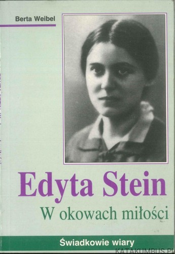 Edyta Stein. W okowach miłości. BERTA WEIBEL