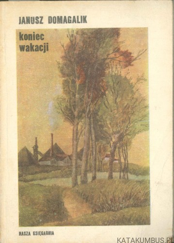 Koniec wakacji. JANUSZ DOMAGALIK