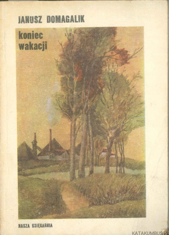 Koniec wakacji. JANUSZ DOMAGALIK