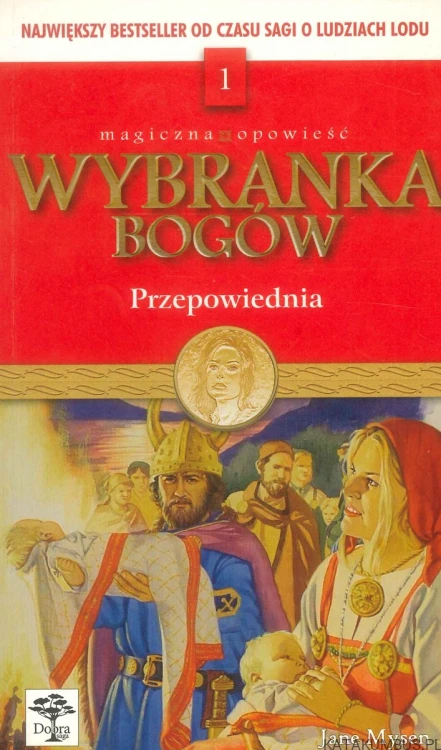 Wybranka bogów. Przepowiednia. JANE MYSEN