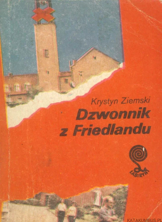 Dzwonnik z Friedlandu. KRYSTYN ZIEMSKI