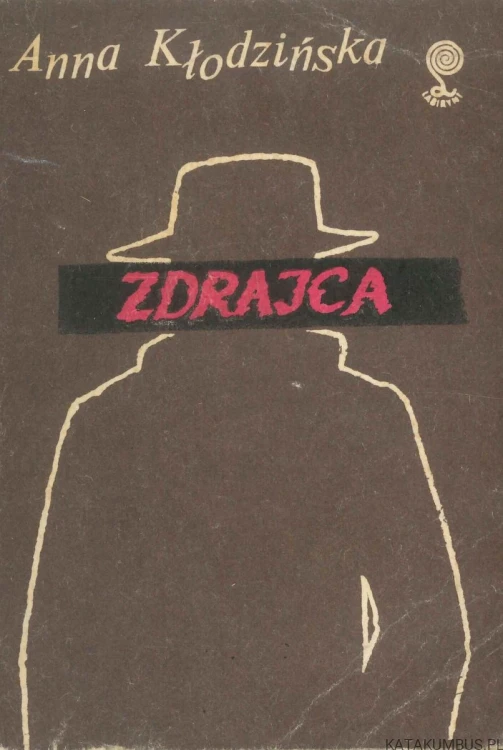 Zdrajca. ANNA KŁODZIŃSKA