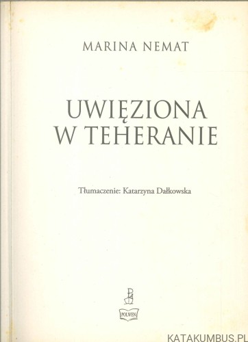 Uwięziona w Teheranie. MARINA NEMAT