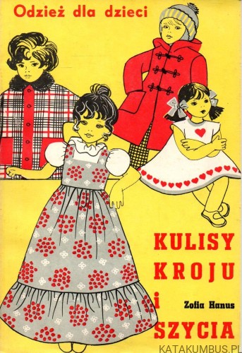 Kulisy kroju i szycia - odzież dla dzieci. ZOFIA HANUS