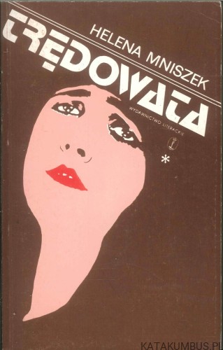 Trędowata. Tom I. HELENA MNISZEK