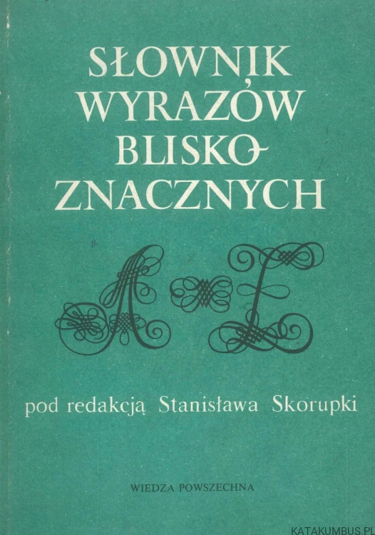 Słownik wyrazów bliskoznacznych. PRACA ZBIOROWA