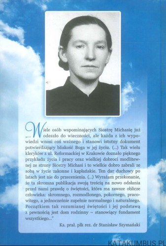 We wszystkim i za wszystko niech będzie Bóg uwielbiony. Wspomnienia o siostrze Michalinie Helenie Wojdak ze Zgromadzenia Córek Maryi Niepokalanej. PRACA ZBIOROWA