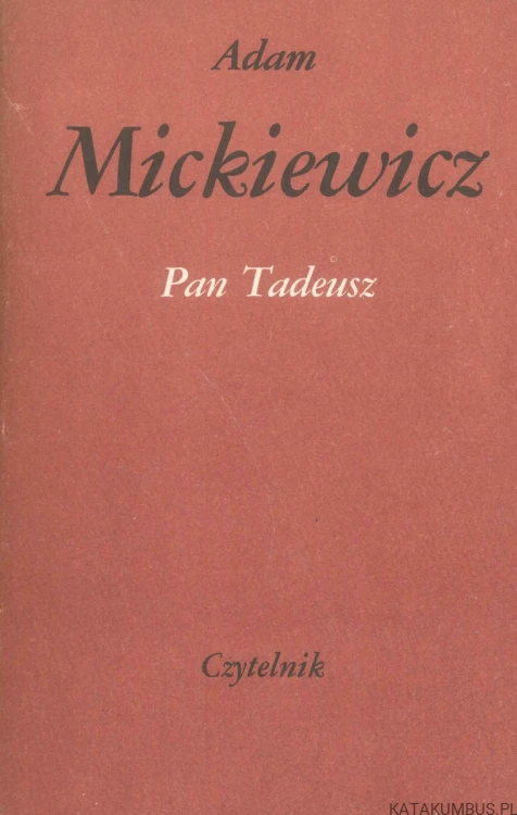 Pan Tadeusz. ADAM MICKIEWICZ