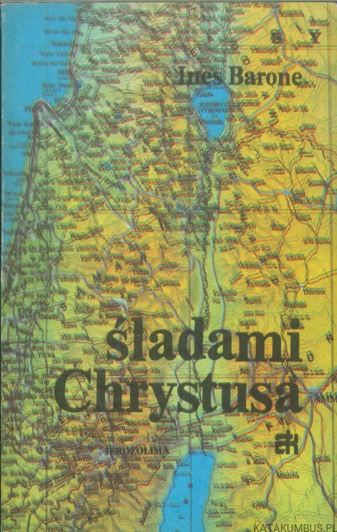 Śladami Chrystusa. INES BARONE