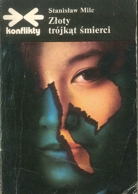 Złoty trójkąt śmierci. STANISŁAW MILC