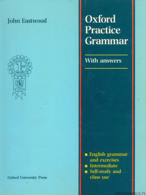 Oxford practice grammar with answers. JOHN EASTWOOD