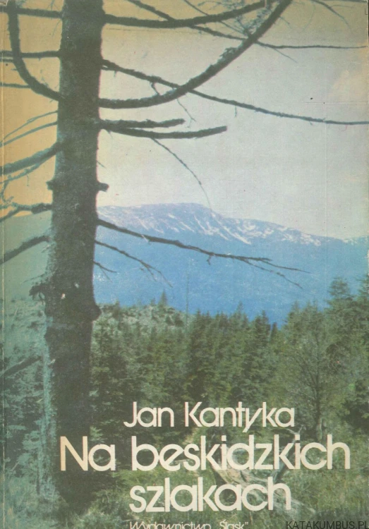 Na beskidzkich szlakach. JAN KANTYKA