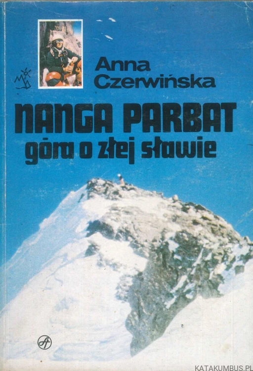 Nanga Parbat góra o złej sławie. ANNA CZERWIŃSKA
