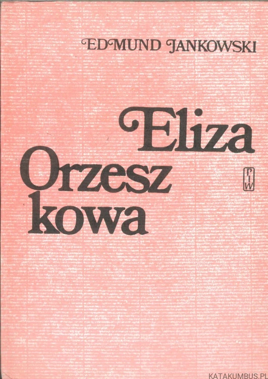 Eliza Orzeszkowa. EDMUND JANKOWSKI