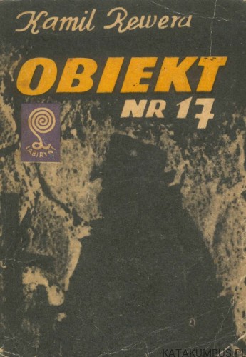 Obiekt nr 17. KAMIL REWERA