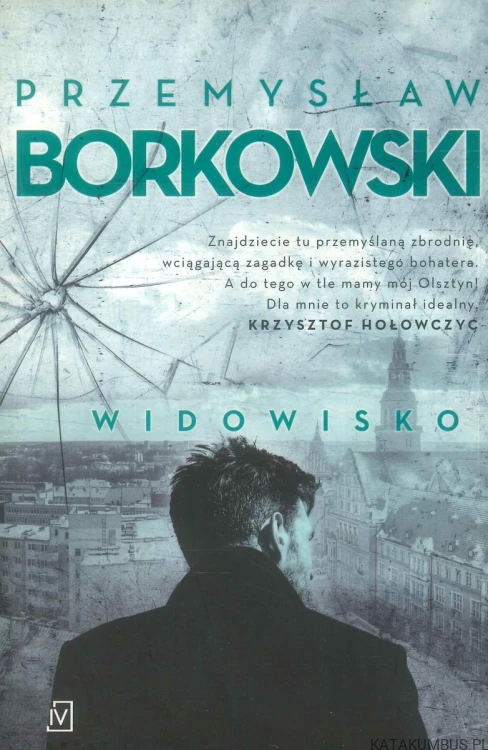 Widowisko. PRZEMYSŁAW BORKOWSKI