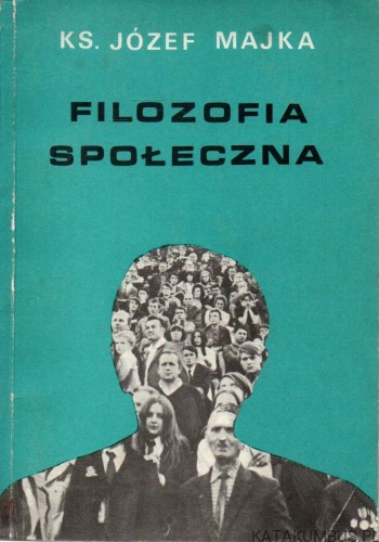 Filozofia społeczna. KS. JÓZEF MAJKA