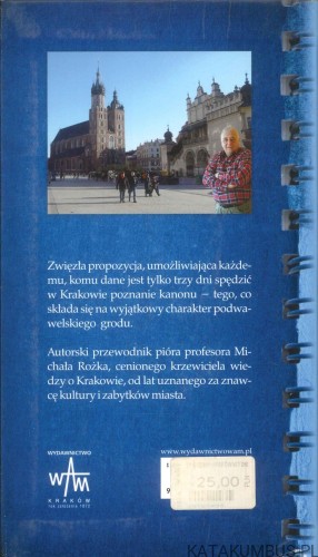 Zwiedzamy Kraków w trzy dni. MICHAŁ ROŻEK