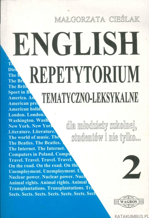 English. Repetytorium tematyczno-leksykalne 2. MAŁGORZATA CIEŚLAK
