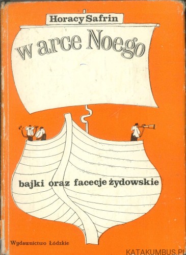 W arce Noego. HORACY SAFRIN