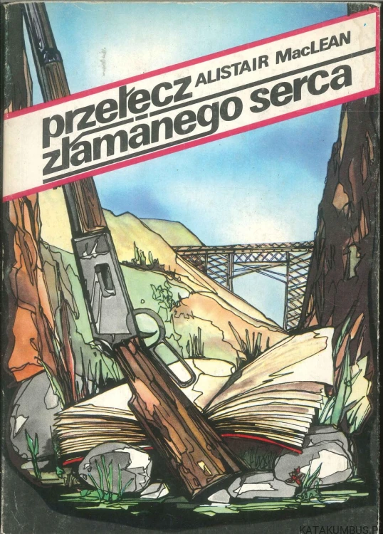 Przełęcz złamanego serca. ALISTAIR MACLEAN