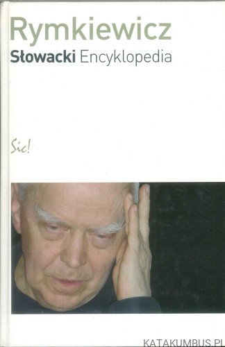 Słowacki. Encyklopedia. JAROSŁAW MAREK RYMKIEWICZ