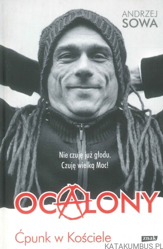 Ocalony. Ćpunk w Kościele (WPIS AUTORA). ANDRZEJ SOWA