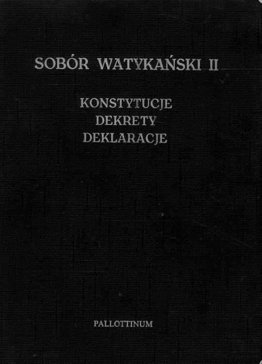 Sobór Watykański II. Konstytucje, dekrety, deklaracje. PRACA ZBIOROWA