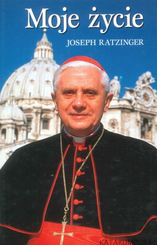 Moje życie. JOSEPH RATZINGER