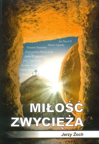 Miłość zwycięża. JERZY ŻOCH