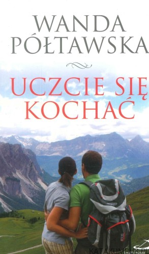 Uczcie się kochać. WANDA PÓŁTAWSKA