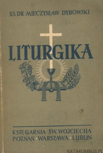 Liturgika. MIECZYSŁAW DYBOWSKI