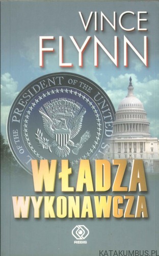 Władza wykonawcza. VINCE FLYNN